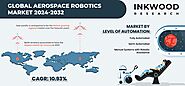 Advanced Robotic Abilities to Amp Aerospace Robotics Market Growth