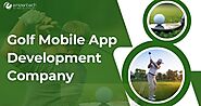 Golf Mobile App Development Company