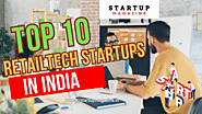 Top 10 RetailTech Startups In India