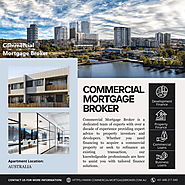 Commercial Mortgage Broker Australia: Your Strategic Partner for Tailored Lending Solutions