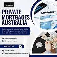 2024’s Leading Private Mortgage Australia Services by Commercial Mortgage Broker