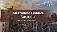 "Achieve Your Business Goals with Strategic Mezzanine Finance Australia Options from Commercial Mortgage Broker"