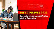 NIFT Admission 2025: Fees, Process, and Online Coaching Insights