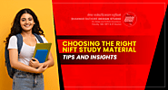 Choosing the Right NIFT Study Material: Tips and Insights