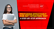 Preparing Effectively for the NIFT Situation Test: A Step-by-Step Approach