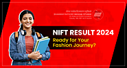 NIFT Result 2024: Ready for Your Fashion Journey?