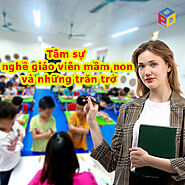 Tâm sự nghề giáo viên mầm non và những trăn trở