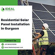 Residential Solar Panel Installation in Gurgaon- Ideal Solar Power