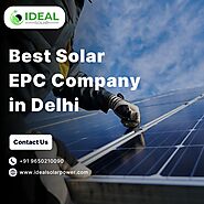 Ideal Solar Power- Best Solar EPC Company in Delhi