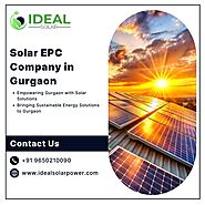 Ideal Solar Power- Leading Solar EPC Company in Gurgaon