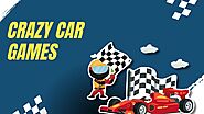 #1 Go CRAZY With CRAZY CAR GAMES - AAG BLOG