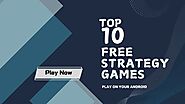 Top 10 Free Strategy Games for Android - AAG BLOG