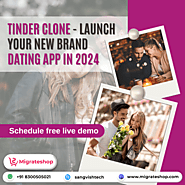 Tinder Clone - Launch a Best Dating App in 2024 at an affordable cost