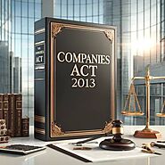 Companies Act 2013: Key Provisions & Implications