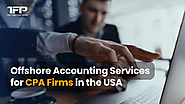 Offshore Accounting Services for CPA Firms in the USA