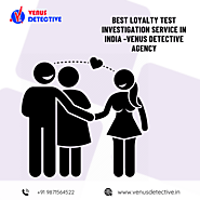 iframely: Best Loyalty Test Investigation Service in India -Venus Detective Agency