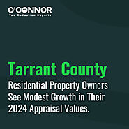 Tarrant County Residential Property Owners See Modest Growth in Their 2024 Appraisal Values