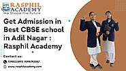 #1 Get Admission in Best CBSE school in Adil Nagar : Rasphil Academy -