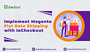 Implement Magento Flat Rate Shipping with IoCheckout