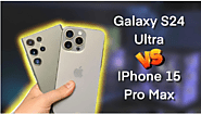 Samsung Galaxy S24 Ultra VS Apple IPhone 15 Pro Max