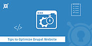 Key Tips To Optimize Drupal Website for Higher Customer Engagement