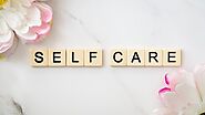 How Important is Self-Care to Your Health
