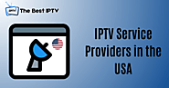 Top 30+ IPTV Service Providers in the USA (2024) - Reviews & Features - THE BEST IPTV