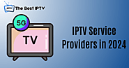 IPTV: Everything You Need to Know - FAQs, Types, Legality, and More - THE BEST IPTV