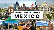 12 Safest Places To Travel In Mexico That Are Safe To Explore - Traveler Wiz