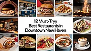 12 Must-Try Best Restaurants In Downtown New Haven