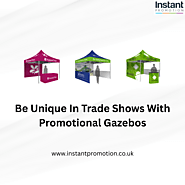 Be Unique In Trade Shows With Promotional Gazebos