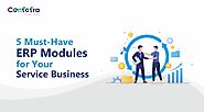 5 Must-Have ERP Modules for Your Service Business