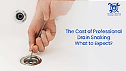 The Cost of Professional Drain Snaking: What to Expect?