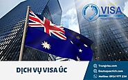 Dịch vụ visa Úc Uy tín - Chuyên Nghiệp - Nhanh Chóng