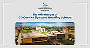 The Advantages of GD Goenka Signature Boarding Schools - GGSG