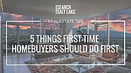 5 Things First-Time Home Buyers Should Do First -
