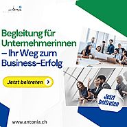 Begleitung für Unternehmerinnen – Ihr Weg zum Business-Erfolg