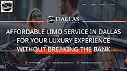 Affordable Limo Service in Dallas for your Luxury Experience Without Breaking the Bank.pptx