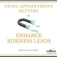 Using Appointment Setting to Enhance Business Leads