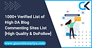 1000+ Verified List of High DA Blog Commenting Sites List [High Quality & DoFollow] - Ganesh Kulariya