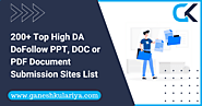 200+ Top High DA DoFollow PPT, DOC or PDF Document Submission Sites List in 2024 - Ganesh Kulariya