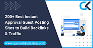 1500+ Best Instant Approval Guest Posting Sites to Build Backlinks & Traffic - Ganesh Kulariya