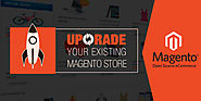 Why Do You Need to Upgrade Your Magento E-commerce Store? – Magento Store Blog