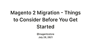 Magento 2 Migration - Things to Consider Before You Get Started — Teletype