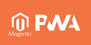 Why it is Important to have PWA for Magento E-commerce Website? – Magento Store Blog