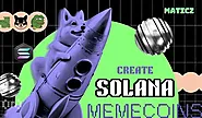 How to Create a Meme Coin on Solana?