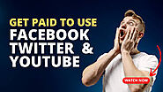 Get Paid To Use Facebook, Twitter and YouTube