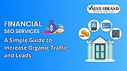 Financial SEO Services: A Simple Guide to Increase Organic Traffic and Leads