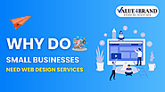 Why Do Small Businesses Need Web Design Services