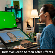 Remove Green Screen After Effects